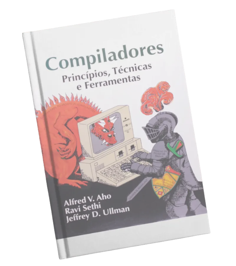 Capa do livro Compiladores: Princípios, Técnicas e Ferramentas, de Aho, Sethi e Ullman